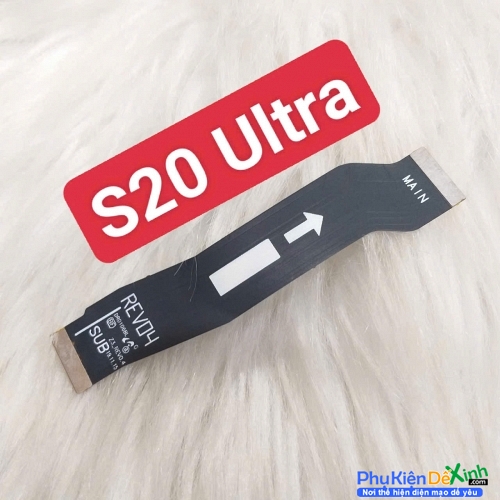 Dây Sub Sạc Dây Nối Main Sạc Samsung S20 Ultra Liệt Hỏng, Lỗi Sạc Thay Lấy Liền