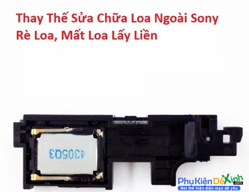   Loa Ngoài Sony Xperia XZ1 Plus, Rè Loa, Mất Loa 