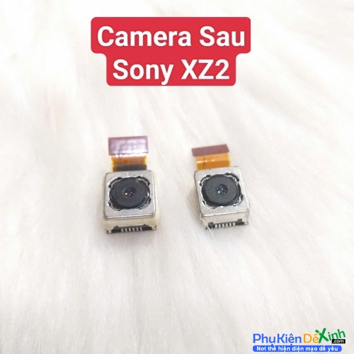 Cụm Camera Sau Sony XZ2 Hư, Mờ Mất Nét Thay Lấy Liền Zin Tháo Máy