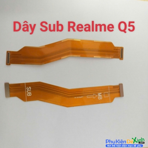 Dây Sub Sạc Realme Q5 Liệt Hỏng, Lỗi Sạc Thay Lấy Liền