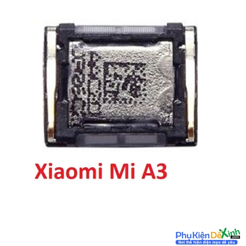 Loa Trong Xiaomi Mi A3 Hư Loa Trong, Rè Loa, Mất Loa Thay Lấy Liền