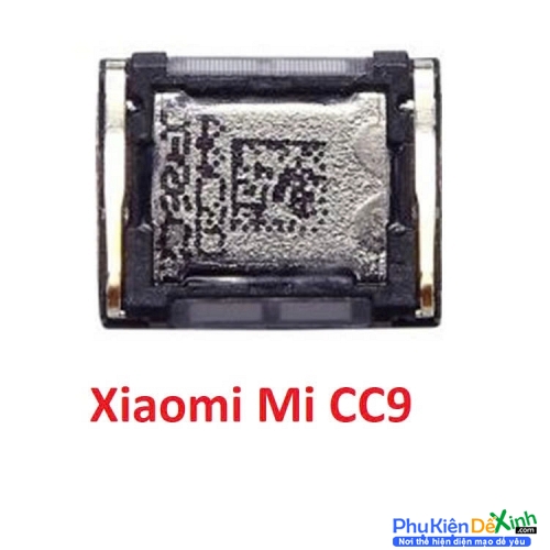 Loa Trong Xiaomi Mi CC9 Hư Loa Trong, Rè Loa, Mất Loa Thay Lấy Liền