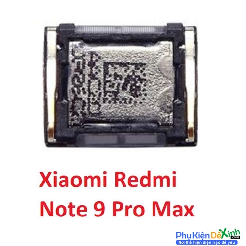  Loa Trong Xiaomi Redmi Note 9 Pro Max Hư Loa Trong, Rè Loa, Mất Loa Thay Lấy Liền