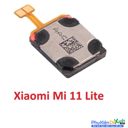 Loa Trong Xiaomi Mi 11 Lite Hư Loa Trong, Rè Loa, Mất Loa Thay Lấy Liền