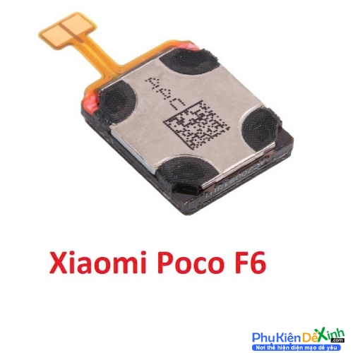 Loa Trong Xiaomi Poco F6 Hư Loa Trong, Rè Loa, Mất Loa Thay Lấy Liền
