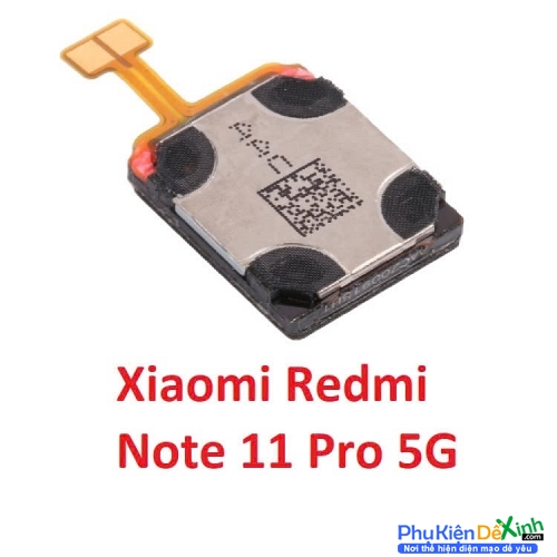 Loa Trong Xiaomi Redmi Note 11 Pro 5G Hư Loa Trong, Rè Loa, Mất Loa Thay Lấy Liền