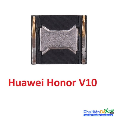 Loa Trong HW Honor V10 Hư Loa Trong, Rè Loa, Mất Loa Thay Lấy Liền