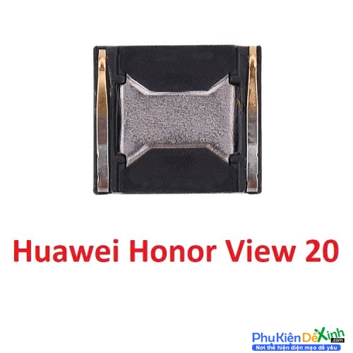 Loa Trong HW Honor View 20 Hư Loa Trong, Rè Loa, Mất Loa Thay Lấy Liền