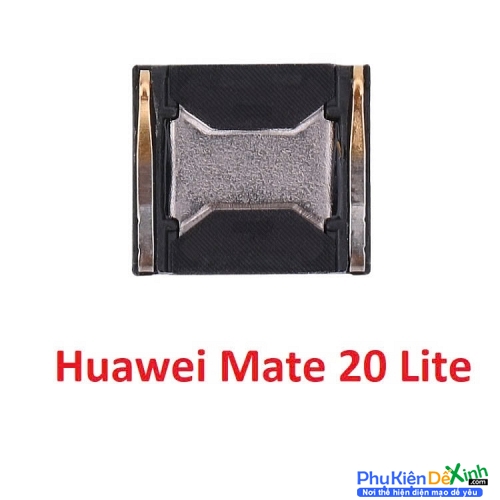 Loa Trong HW Mate 20 Lite Hư Loa Trong, Rè Loa, Mất Loa Thay Lấy Liền