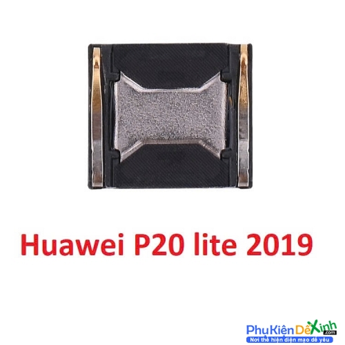 Loa Trong HW P20 Lite 2019 Hư Loa Trong, Rè Loa, Mất Loa Thay Lấy Liền