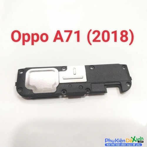 Loa Ngoài Oppo A71 2018 Hư Loa Ngoài, Rè Loa, Mất Loa Thay Lấy Liền