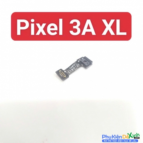 Cảm Biến Tiệm Cận Google Pixel 3A XL Thay Lấy Liền