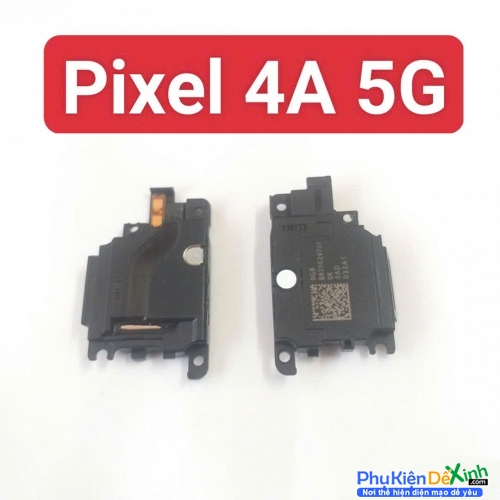 Loa Ngoài Google Pixel 4A 5G Hư Loa Ngoài, Rè Loa, Mất Loa Thay Lấy Liền