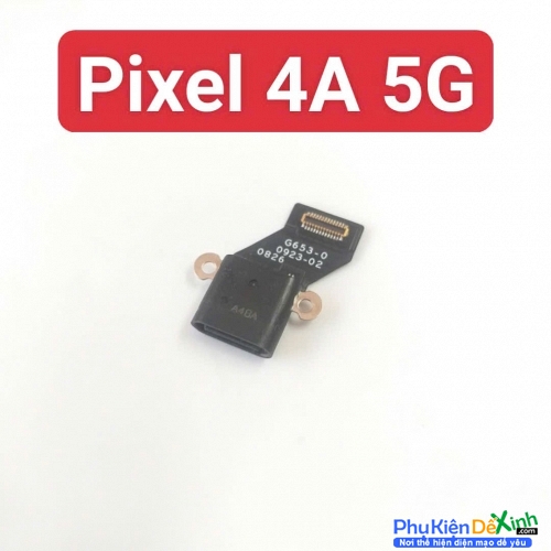 Cụm Chân Sạc Google Pixel 4A 5G Zin New Thay Lấy Liền