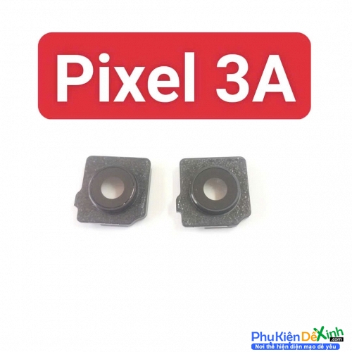 Thay Mặt Kính Camera Sau Google Pixel 3A Lấy Liền