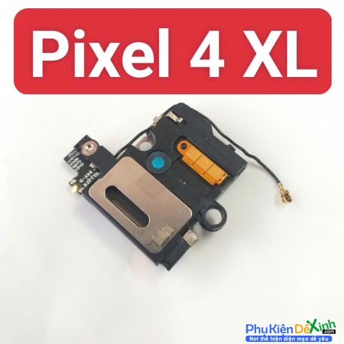 Loa Trong Google Pixel 4 XL Hư Loa Trong, Rè Loa, Mất Loa Thay Lấy Liền