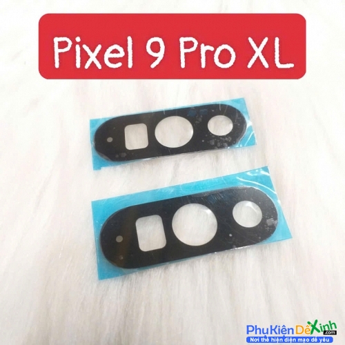 Mặt Kính Camera Sau Google Pixel 9 Pro XL Hàng New