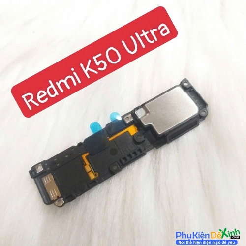 Loa Ngoài Xiaomi Redmi K50 Ultra Hư Loa Ngoài, Rè Loa, Mất Loa Thay Lấy Liền