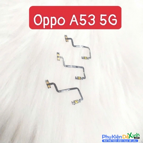 Dây Nút Nguồn Âm Lượng Trong Oppo A53 5G Liệt Hỏng Thay Lấy Liền