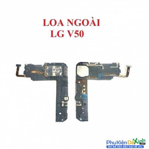 Loa Ngoài LG V50 Hư Loa Ngoài, Rè Loa, Mất Loa Thay Lấy Liền