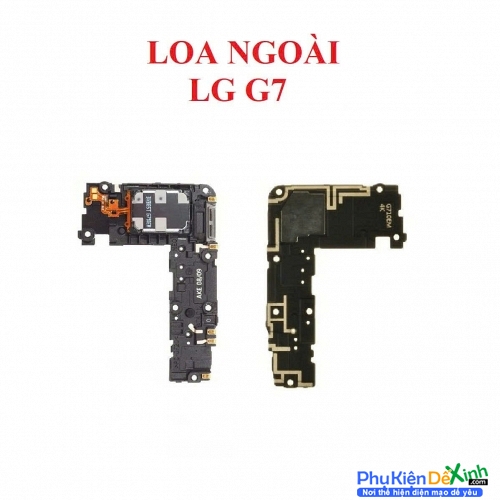 Loa Ngoài LG G7 / G7 ThinQ Hư Loa Ngoài, Rè Loa, Mất Loa Thay Lấy Liền