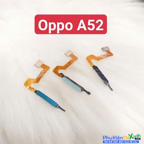 Dây Nút Vân Tay Oppo A52 Zin Tháo Máy Có Trầy