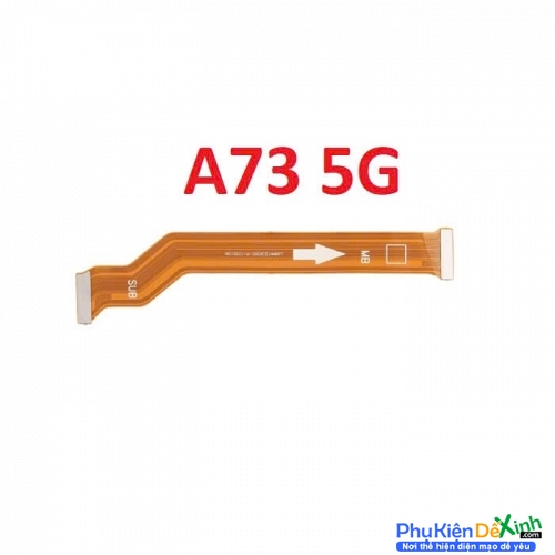 Dây Sub Sạc Dây Nối Main Oppo A73 5G Liệt Hỏng, Lỗi Sub Thay Lấy Liền