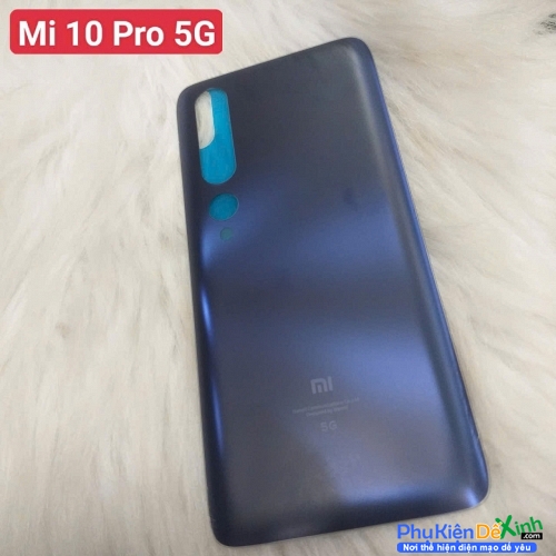 Nắp Lưng, Vỏ Máy Lưng Sau Xiaomi Mi 10 Pro 5G Zin New