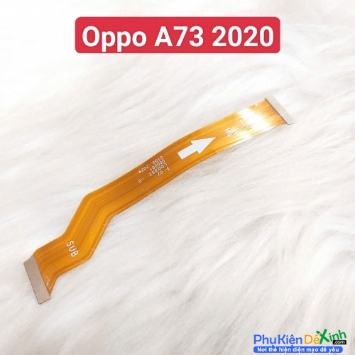 Dây Sub LCD Nối Màn Hình Oppo A73 2020 Liệt Hỏng, Lỗi Sub Thay Lấy Liền