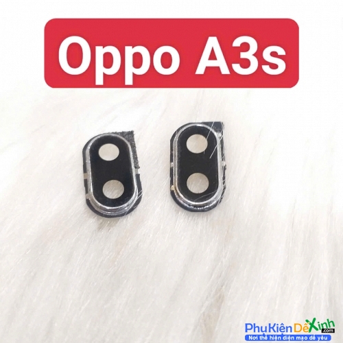 Kính Camera Oppo A3s Giá Rẻ Zin Tháo Máy Thay Lấy Liền
