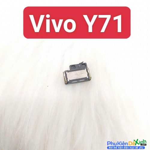 Loa Trong Vivo Y71 Zin Tháo Máy Hư Loa Trong, Rè Loa, Mất Loa Thay Lấy Liền