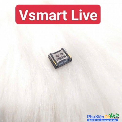 Loa Trong Vsmart Live Zin Tháo Máy Hư Loa Trong, Rè Loa, Mất Loa Thay Lấy Liền