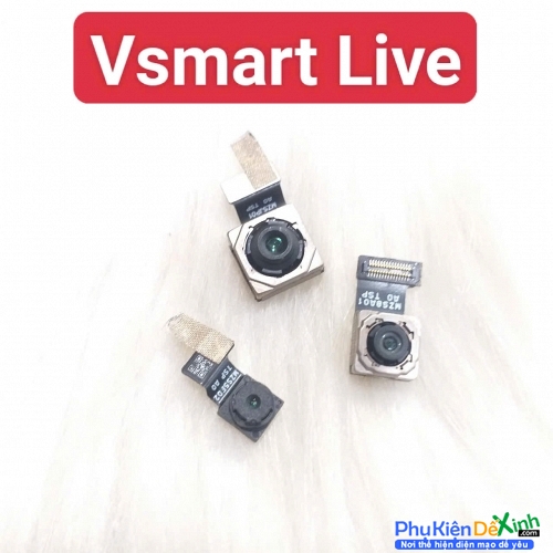 Cụm Camera Sau Vsmart Live Hư, Mờ Mất Nét Thay Lấy Liền Zin Tháo Máy