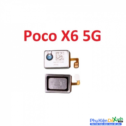 Loa Trong Xiaomi Poco X6 5G Hư Loa Trong, Rè Loa, Mất Loa Thay Lấy Liền