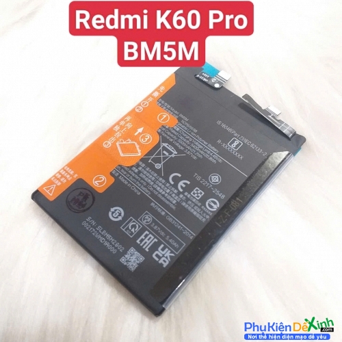 Pin Xiaomi Redmi K60 Pro BM5M Dung Lượng 5500 mAh  Zin New Thay Lấy Liền