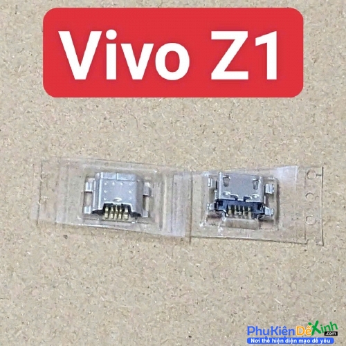 Chân Sạc Rời Vivo Z1 Zin New Thay Lấy Liền