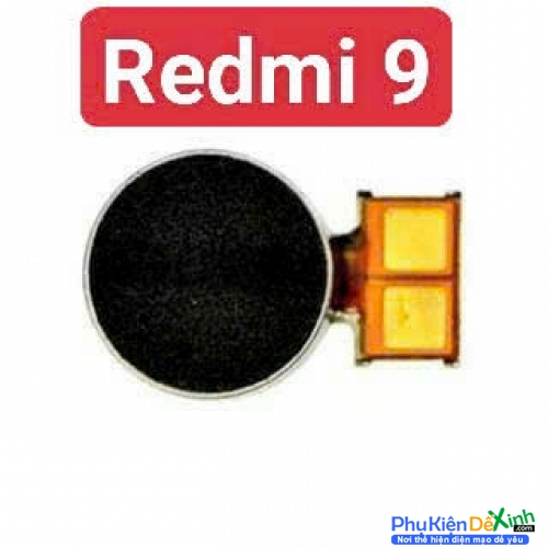 Thay Cục Rung Xiaomi Redmi 9 Zin Tháo Máy Mất Rung, Liệt Rung