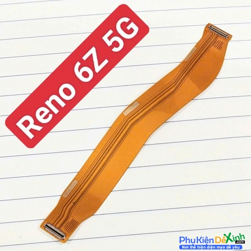 Dây Sub Sạc Dây Nối Main Sạc Oppo Reno 6Z 5G Liệt Hỏng, Lỗi Sub Thay Lấy Liền