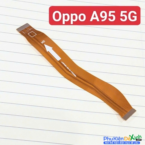 Dây Sub Sạc Dây Nối Main Sạc Oppo A95 5G Liệt Hỏng, Lỗi Sub Thay Lấy Liền