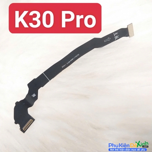 Dây Sub LCD Nối Màn Hình Xiaomi Redmi K30 Pro Liệt Hỏng, Lỗi Sub Thay Lấy Liền