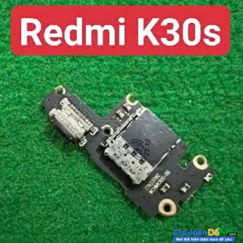 Cụm Sạc Board Mạch Sạc Xiaomi Redmi K30s Zin Tháo Máy Thay Lấy Liền