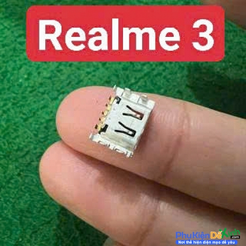 Chân Sạc Rời Oppo Realme 3 Hàng New Thay Lấy Liền
