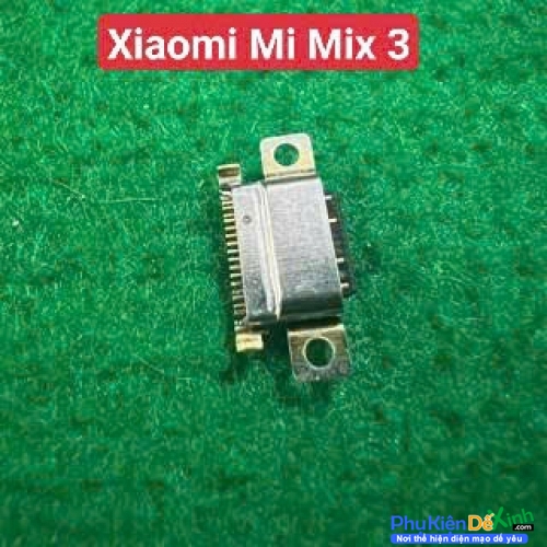 Chân Sạc Rời Xiaomi Mi Mix 3 Hàng New Thay Lấy Liền