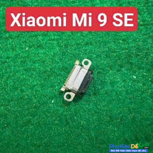 Chân Sạc Rời Xiaomi Mi 9 SE Hàng New Thay Lấy Liền