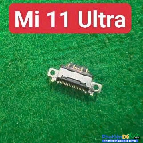 Chân Sạc Rời Xiaomi Mi 11 Ultra Hàng New Thay Lấy Liền