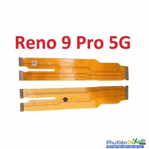 Dây Sub Sạc Dây Nối Main Sạc Oppo Reno 9 Pro 5G Liệt Hỏng, Lỗi Sub Thay Lấy Liền