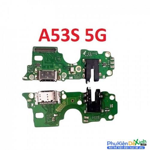 Cụm Sạc Board Mạch Sạc Oppo A53S 5G Zin New Thay Lấy Liền