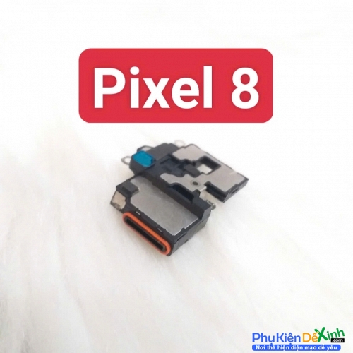 Loa Trong Google Pixel 8 Hư Loa Trong, Rè Loa, Mất Loa Thay Lấy Liền