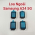 Loa Ngoài Samsung A24 5G Hư Loa Ngoài, Rè Loa, Mất Loa Thay Lấy Liền