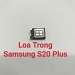 Loa Trong Samsung S20 Plus Hư Loa ...